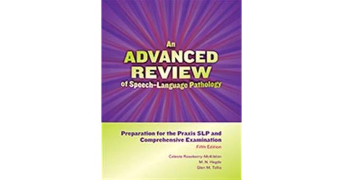 An advanced review of speech-language pathology 6th edition