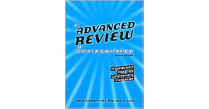 An advanced review of speech-language pathology 6th edition